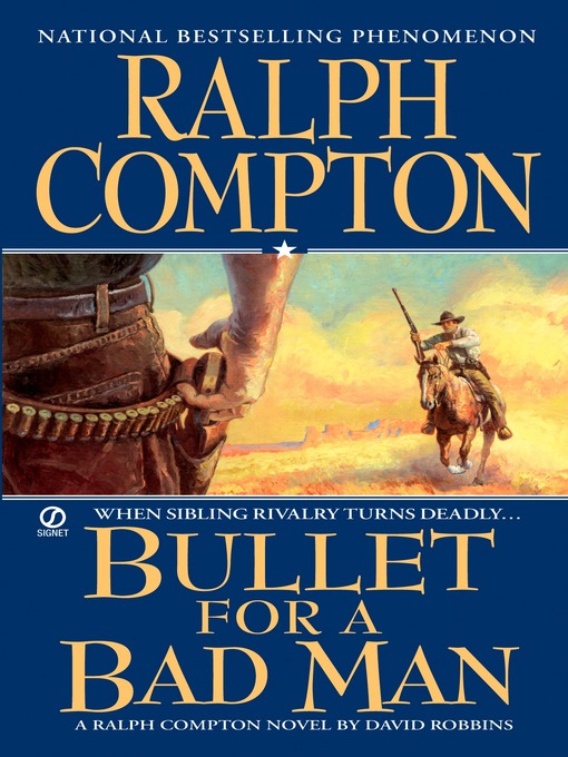 Title details for Ralph Compton Bullet For a Bad Man by Ralph Compton - Available